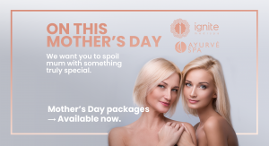 Mother’s Day 2021 Packages Available Now, Ignite Medispa Wollongong